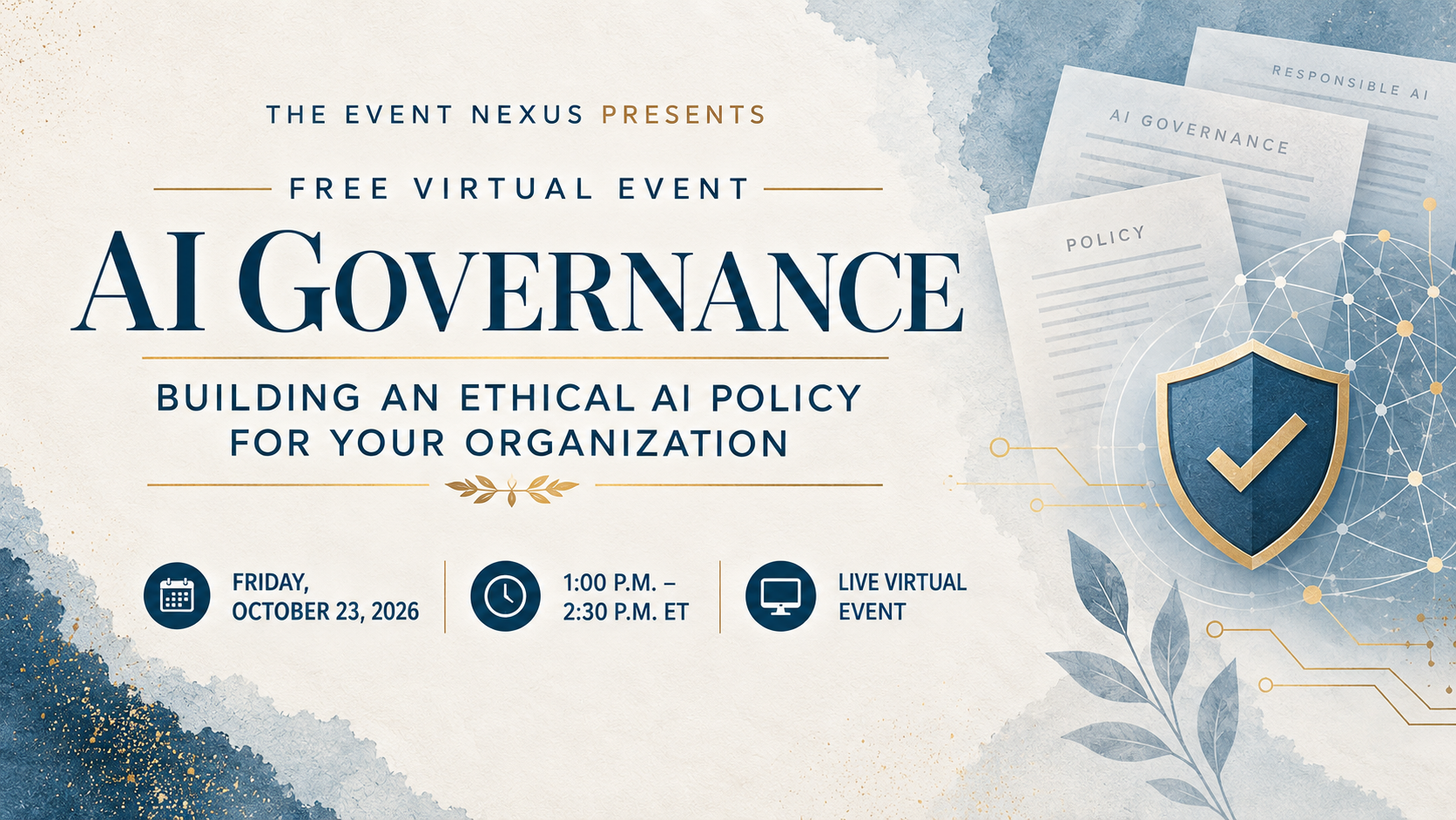 AI Governance: Building an Ethical AI Policy for Your Organization — Friday, October 23, 2026, 1:00–2:30 p.m. ET